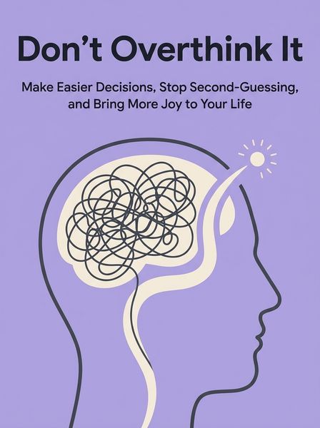 Don’t Overthink It