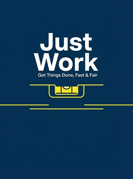 Just Work