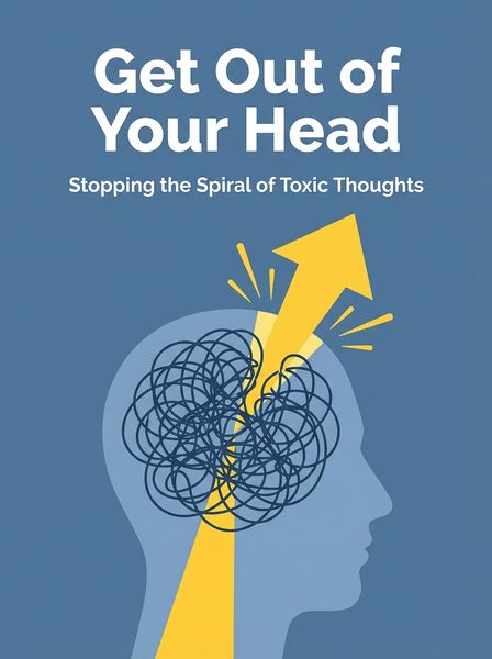 Get Out of Your Head
