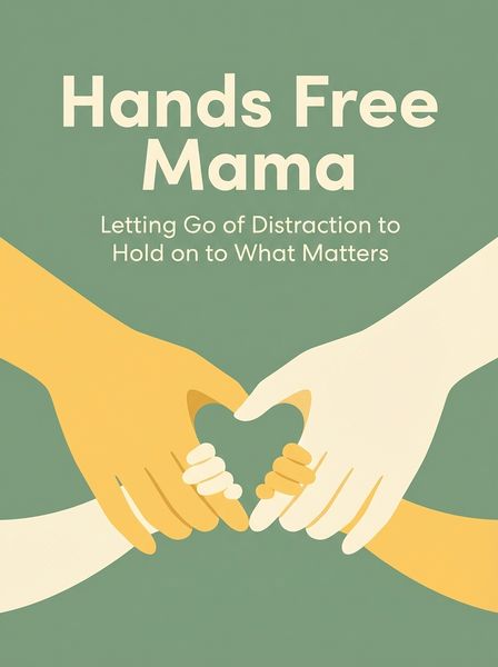 Hands Free Mama