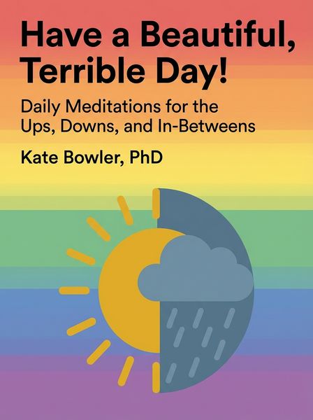 Have a Beautiful, Terrible Day!