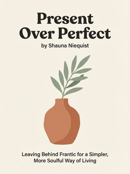 Present Over Perfect