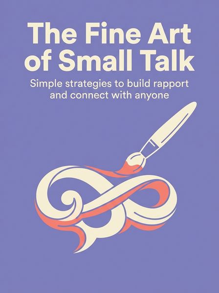 The Fine Art of Small Talk