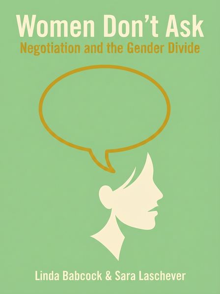Women Don’t Ask