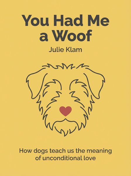 You Had Me a Woof