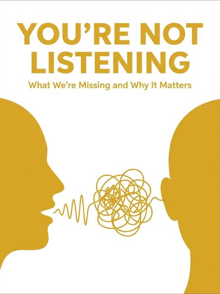 You're Not Listening