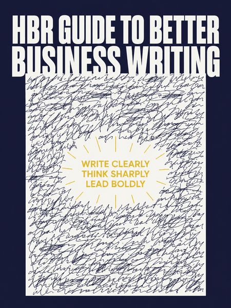 HBR Guide to Better Business Writing