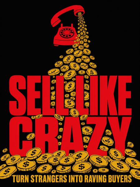 Sell Like Crazy